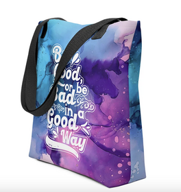 Be Good or Be Bad in a Good Way! Tote bag