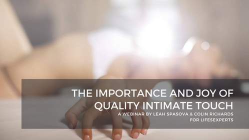 The Importance and Joy of Intimate Touch - Webinar