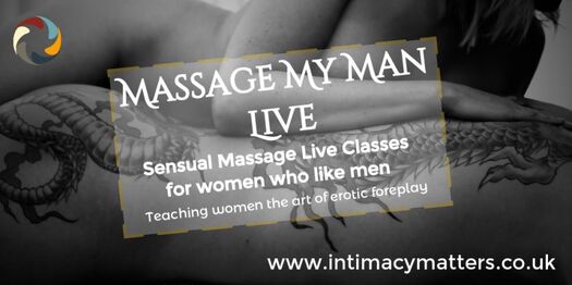 Massage My Man - Teaching women the art of giving a sensual massage to a man ~ Course