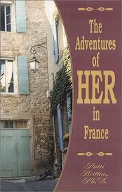 The Adventures of HER in France