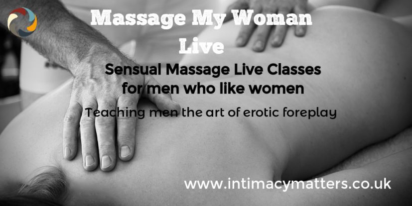 Massage My Woman ~ Teaching men the art of sensual massage and extended foreplay for women - Course