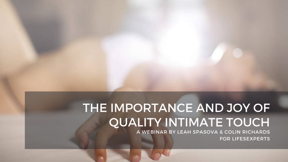 The Importance and Joy of Intimate Touch - Webinar