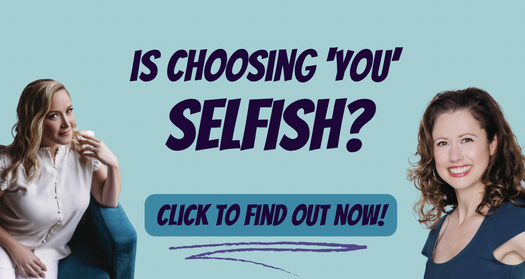 Is 'Choosing You' Selfish?