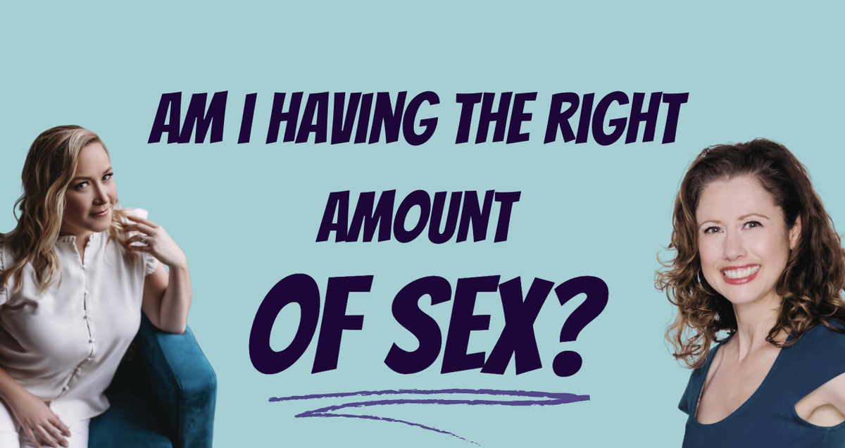 Am I Having the Right Amount of Sex?